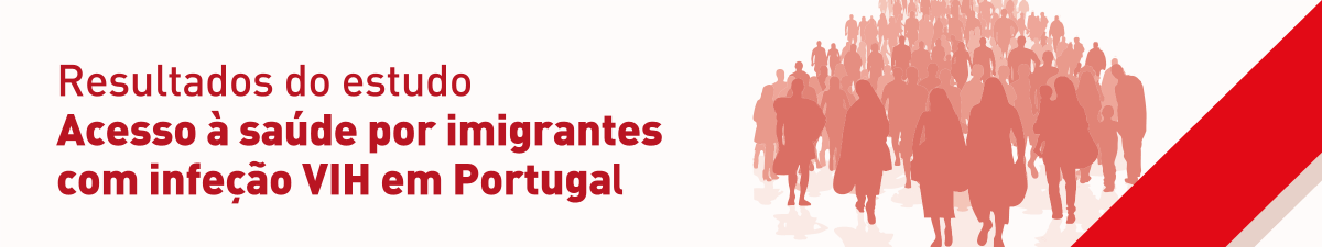 Resultados do estudo Acesso à saúde por imigrantes com infeção VIH em Portugal